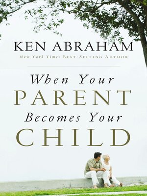 cover image of When Your Parent Becomes Your Child